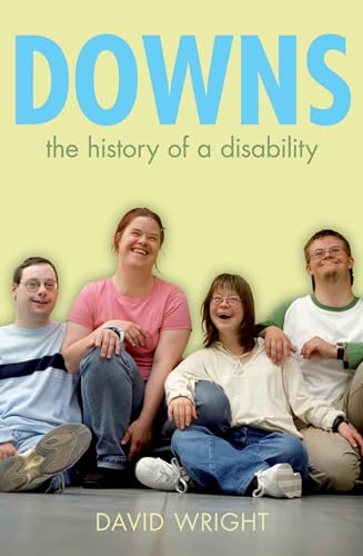 Downs: The history of a disability: The history of a disability. Winner of the British Society for the History of Science Dingle Prize, 2013 (Biographies of Disease)