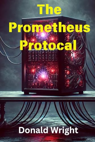 The Prometheus Protocol: Codex von 979-8-9910890-4-3