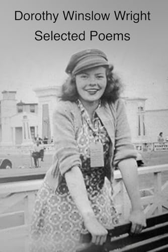 Dorothy Winslow Wright Selected Poems von Independently published