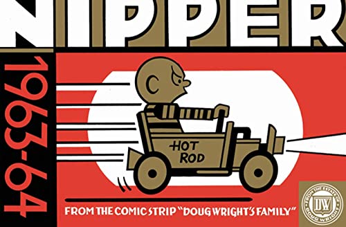 Nipper: Classic Comics from 1963-64: 1963-1964: From the Comic Strip "Doug Wright's Family"