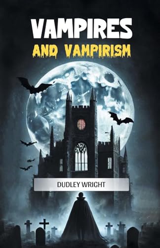 Vampires and Vampirism von Double 9 Books