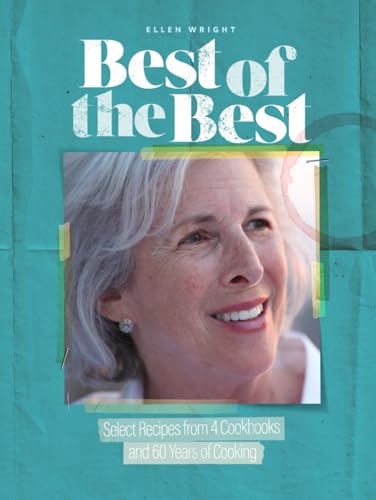 Best of The Best: Select Recipes from 4 Cookbooks and 60 Years of Cooking von Wright Publishing