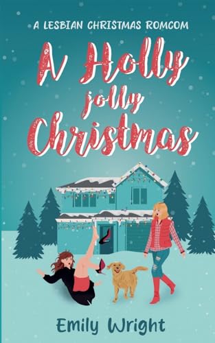 A Holly Jolly Christmas: A Second Chance Lesbian Romance