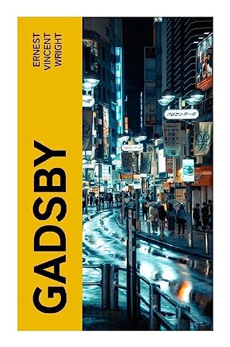 Gadsby: A Story of Over 50,000 Words Without Using the Letter "E"