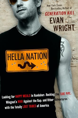 Hella Nation: Looking for Happy Meals in Kandahar, Rocking the Side Pipe,Wingnut's War Against the Gap, and Other Adventures with the Totally Lost Tribes of America von G.P. Putnam's Sons