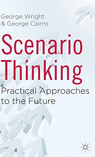 Scenario Thinking: Practical Approaches to the Future von MACMILLAN