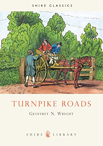 Turnpike Roads (Shire Classics)