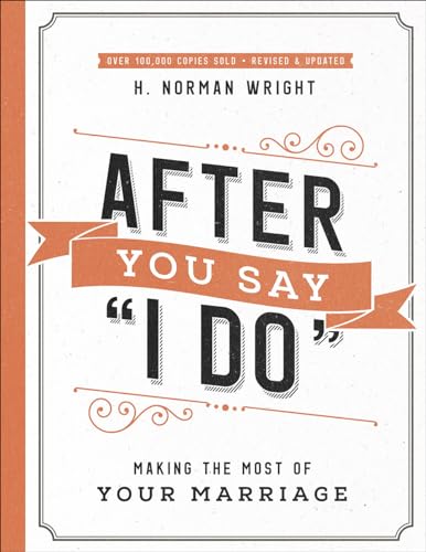 After You Say I Do: Making the Most of Your Marriage