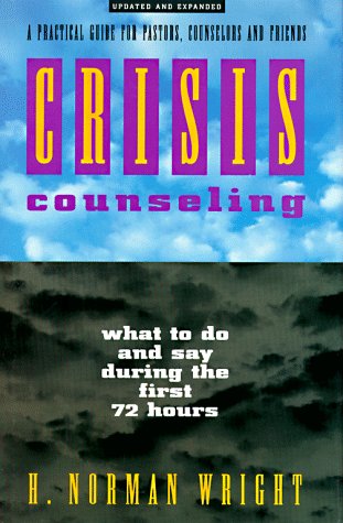 Crisis Counseling: What to Do and Say During the First 72 Hours