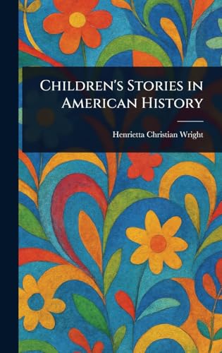 Children's Stories in American History von Anson Street Press