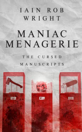 Maniac Menagerie: the scariest thriller you'll ever read (The Cursed Manuscripts) von Independently published