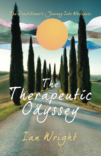 THE THERAPEUTIC ODYSSEY: The Practitioner’s Journey Into Wholeness von Independently published