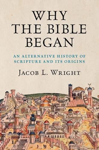 Why the Bible Began: An Alternative History of Scripture and its Origins Why the Bible Began: An Alternative History of Scripture and its Origins von Cambridge University Pr.
