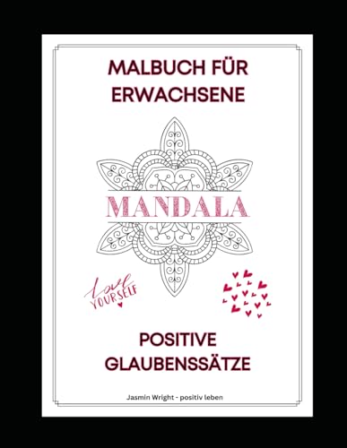 Mandala Positive Glaubenssätze: Malbuch für Erwachsene von Independently published