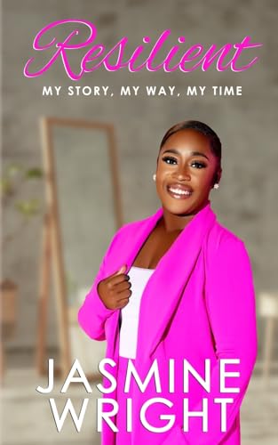 Resilient: My Story, My Way, My Time von Books by Jas