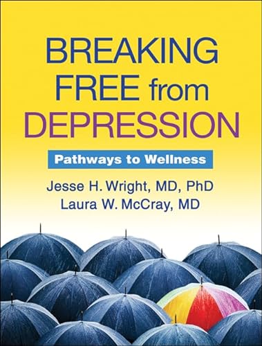 Breaking Free from Depression: Pathways to Wellness (Guilford Self-Help Workbook Series)