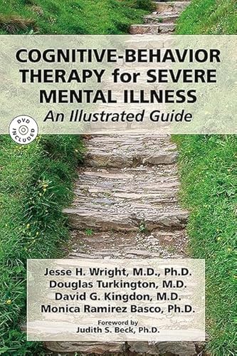 Cognitive-Behavior Therapy for Severe Mental Illness: An Illustrated Guide