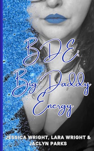 BDE: Big Daddy Energy (Dick Me Down Series, Band 6) von Independently published