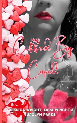 Cuffed By Cupid (Dick Me Down Series, Band 3) von Independently published