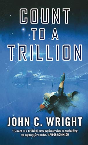 Count to a Trillion: Book One of the Eschaton Sequence (The Eschaton Sequence, 1, Band 1) von Tor Books