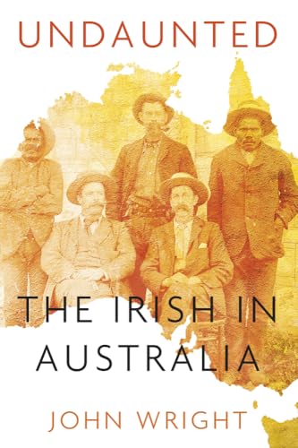 Undaunted: Stories about the Irish in Australia