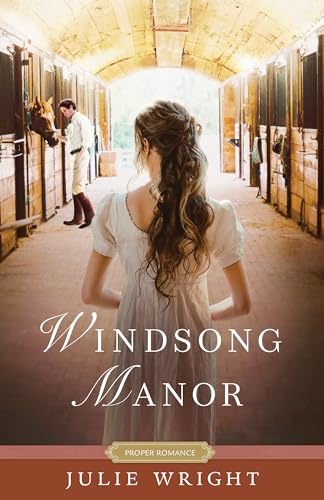 Windsong Manor (Proper Romance)