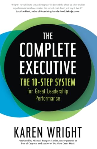 Complete Executive: The 10-Step System for Great Leadership Performance von Routledge