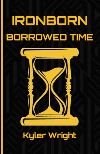 Ironborn: Borrowed Time: Book 6 von Independently published