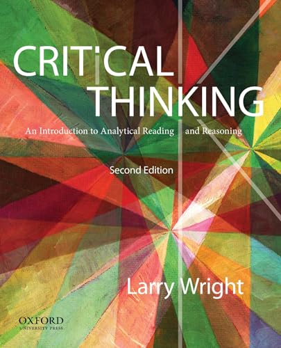 Critical Thinking: An Introduction to Analytical Reading and Reasoning von Oxford University Press, USA