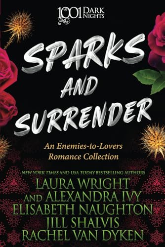 Sparks and Surrender: An Enemies-To-Lovers Romance Collection (1001 Dark Nights) von Evil Eye Concepts, Incorporated