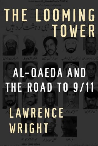 The Looming Tower. Al Qaeda's Road to 9/11 (Knopf) Rough Cut