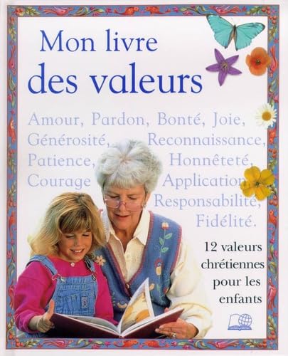 Mon livre des valeurs: 12 valeurs chrétiennes pour les enfants