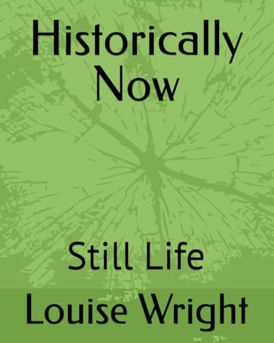 Historically Now: Still Life
