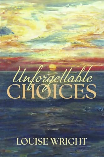 Unforgettable Choices von Bookbaby