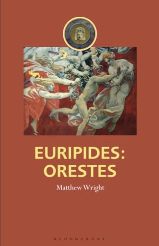 Euripides: Orestes (Companions to Greek and Roman Tragedy)