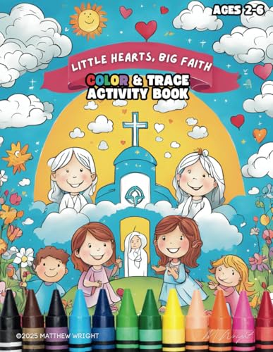 Little Hearts, Big Faith: Christian Based Educational Coloring & Trace Pages Preschool Children Ages 2-6: Christian Based Coloring & trace Activity Book von Independently published