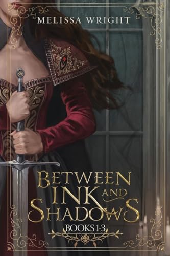 Between Ink and Shadows: Books 1-3 von Melissa Wright