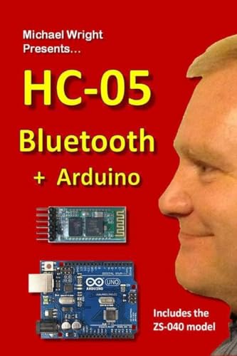 HC-05 Bluetooth + Arduino: Includes the ZS-040