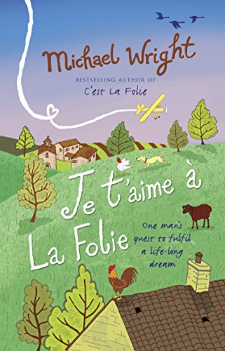 Je t'aime à la Folie: One man's quest to fulfil a life-long dream von Bantam