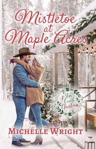 Mistletoe at Maple Acres (Star Creek Christmas Collection) von Independently published