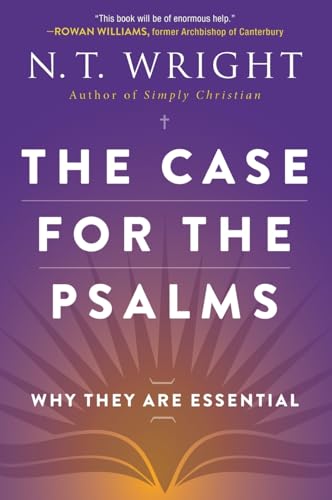 CASE FOR PSALMS: Why They Are Essential von HarperCollins