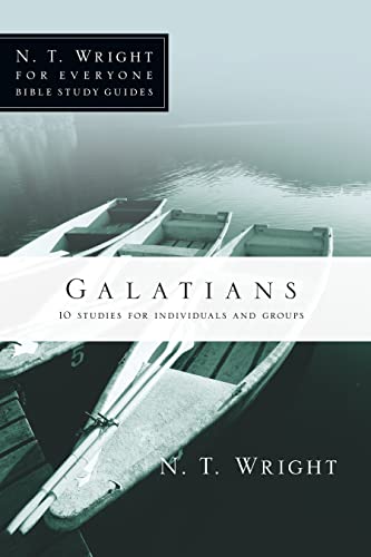 Galatians: 10 Studies for Individuals or Groups (N. T. Wright for Everyone Bible Study Guides)