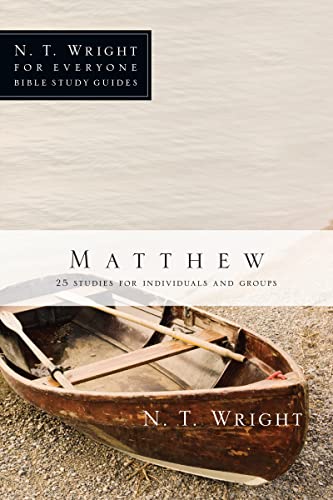 Matthew: 25 Studies for Individuals and Groups (N. T. Wright for Everyone Bible Studies)