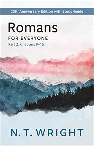 Romans for Everyone: Chapters 9-16 (New Testament for Everyone)