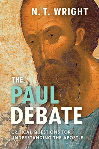 The Paul Debate: Critical Questions for Understanding the Apostle The Paul Debate: Critical Questions for Understanding the Apostle von SPCK