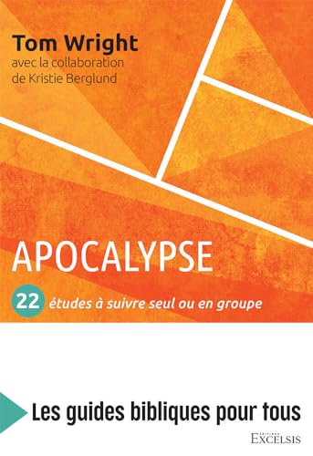 Apocalypse: 22 études à suivre seul ou en groupe von EXCELSIS