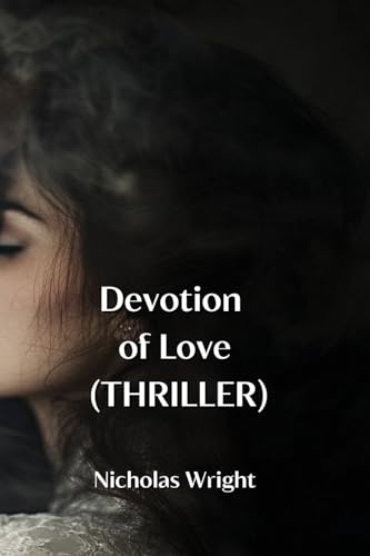 Devotion of Love (THRILLER) von Nicholas Wright