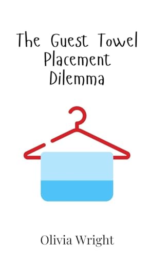The Guest Towel Placement Dilemma von Creative Arts Management OÜ