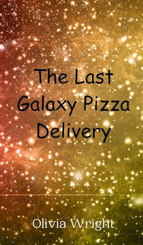 The Last Galaxy Pizza Delivery von Creative Arts Management OÜ