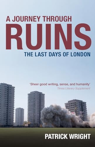A Journey Through Ruins: The Last Days of London von Oxford University Press